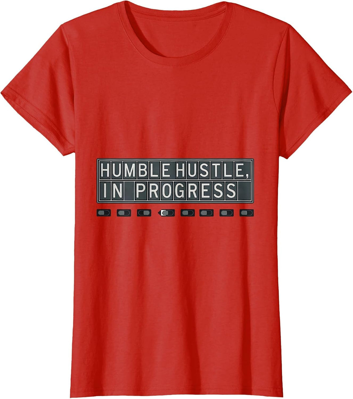 Women's Humble Hustle, In Progress Funny Gym Rat Gifts T-Shirt - Red