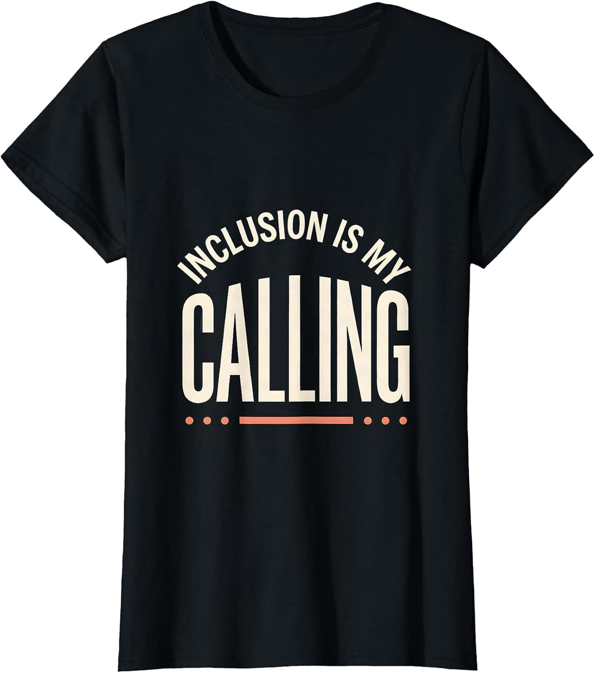 Women's Inclusion Is My Calling Inspirational Special Education T-Shirt - Black