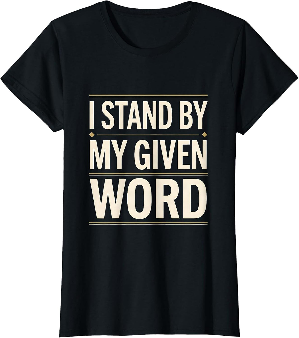 I Stand By My Given Word Freemason Brotherhood Masonic Pride T-Shirt - Black