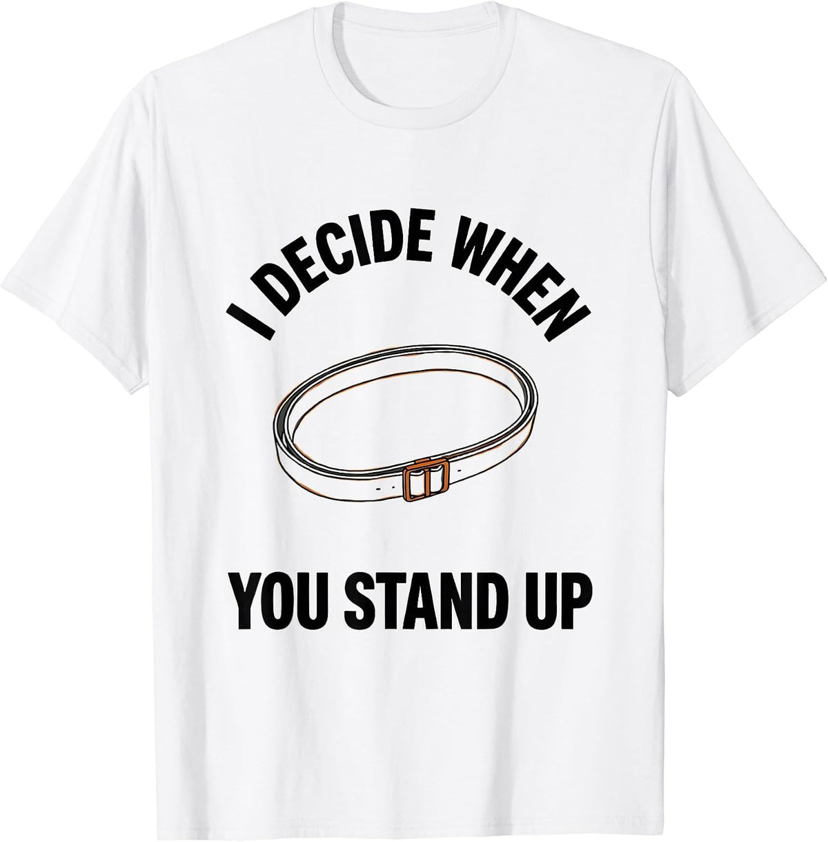 Men's I Decide When You Stand Up Minimalist Physical Therapy T-Shirt - White