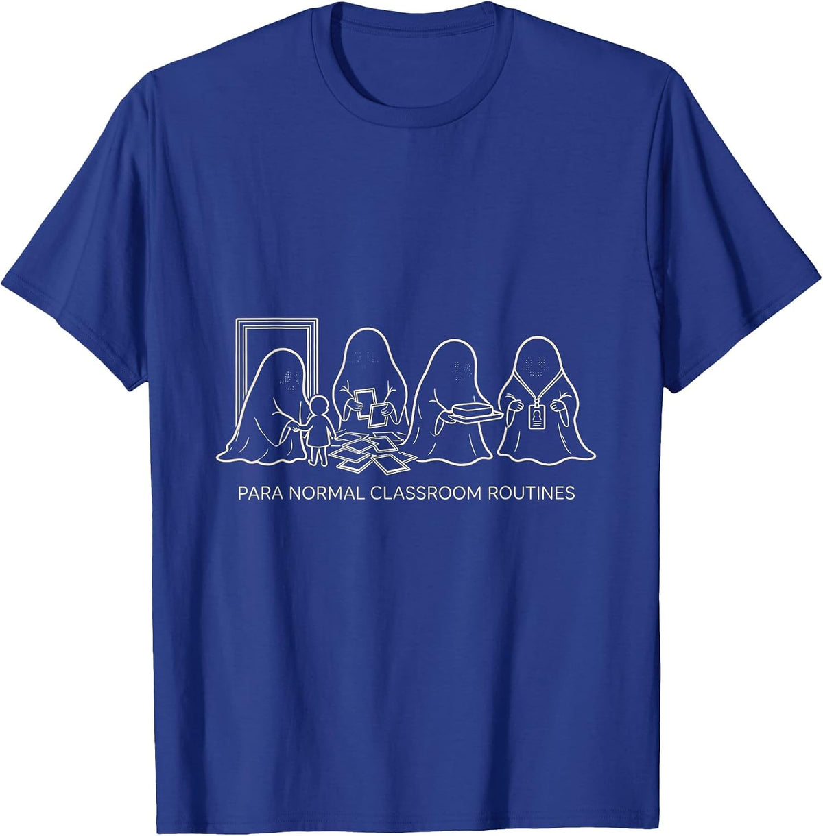 Men's Para Normal Classroom Routines Ghost Paraeducator Halloween T-Shirt - Royal Blue