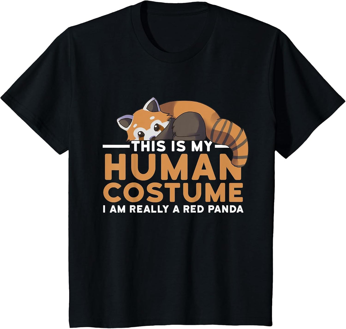 This is My Human Costume I'm Really A Red Panda Halloween T-Shirt - Black