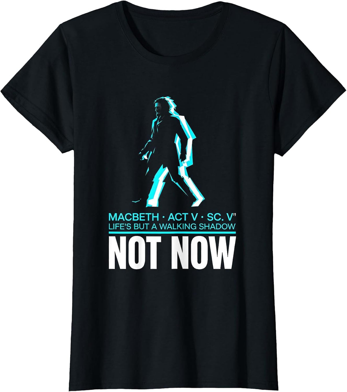 Macbeth Life's But A Walking Shadow Literary Humor T-Shirt - Black