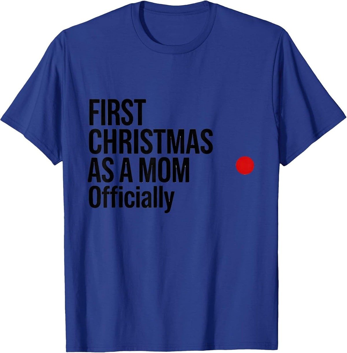 First Christmas As A Mom Officially Sentimental Family T-Shirt - Royal Blue
