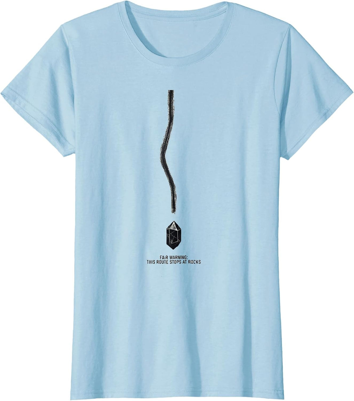 Women's Fair Warning: This Route Stops At Rocks Rock Collector T-Shirt - Baby Blue