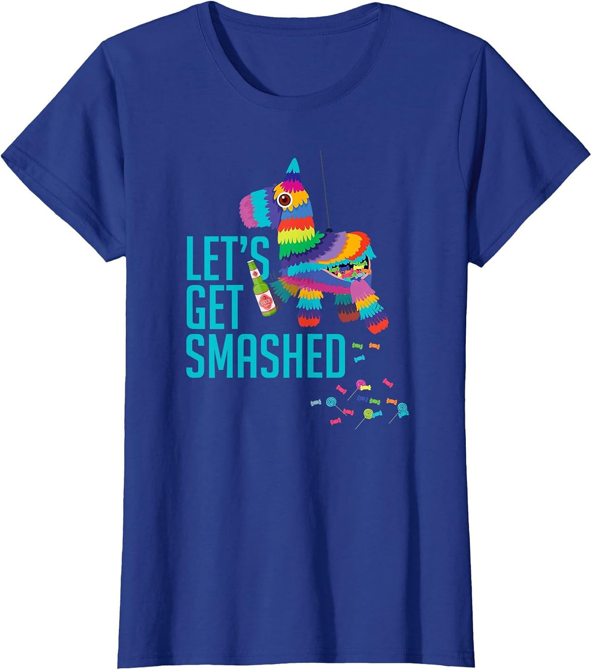 Cinco de Mayo Party Outfits: Let's Get Smashed Pinata T-Shirt - Royal Blue