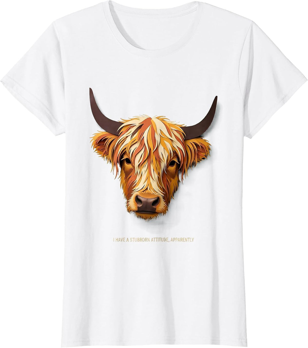 Women's I Have A Stubborn Attitude Apparently Funny Highland Cow T-Shirt - White
