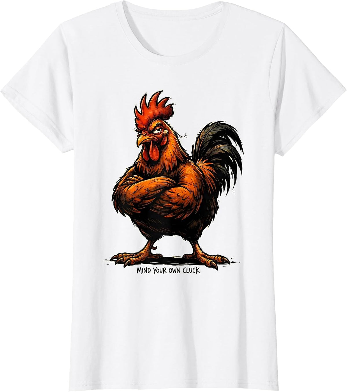Mind Your Own Cluck Funny Chicken Lover Cartoon Humor T-Shirt - White
