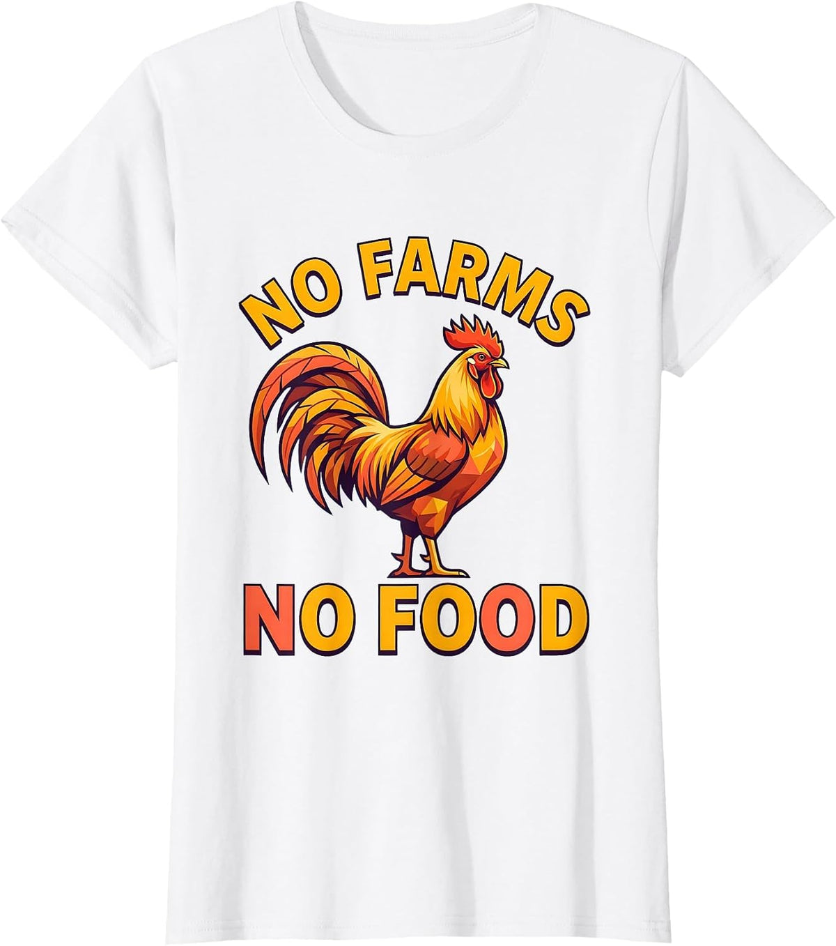 No Farms No Food Chicken Farm Design T-Shirt - White