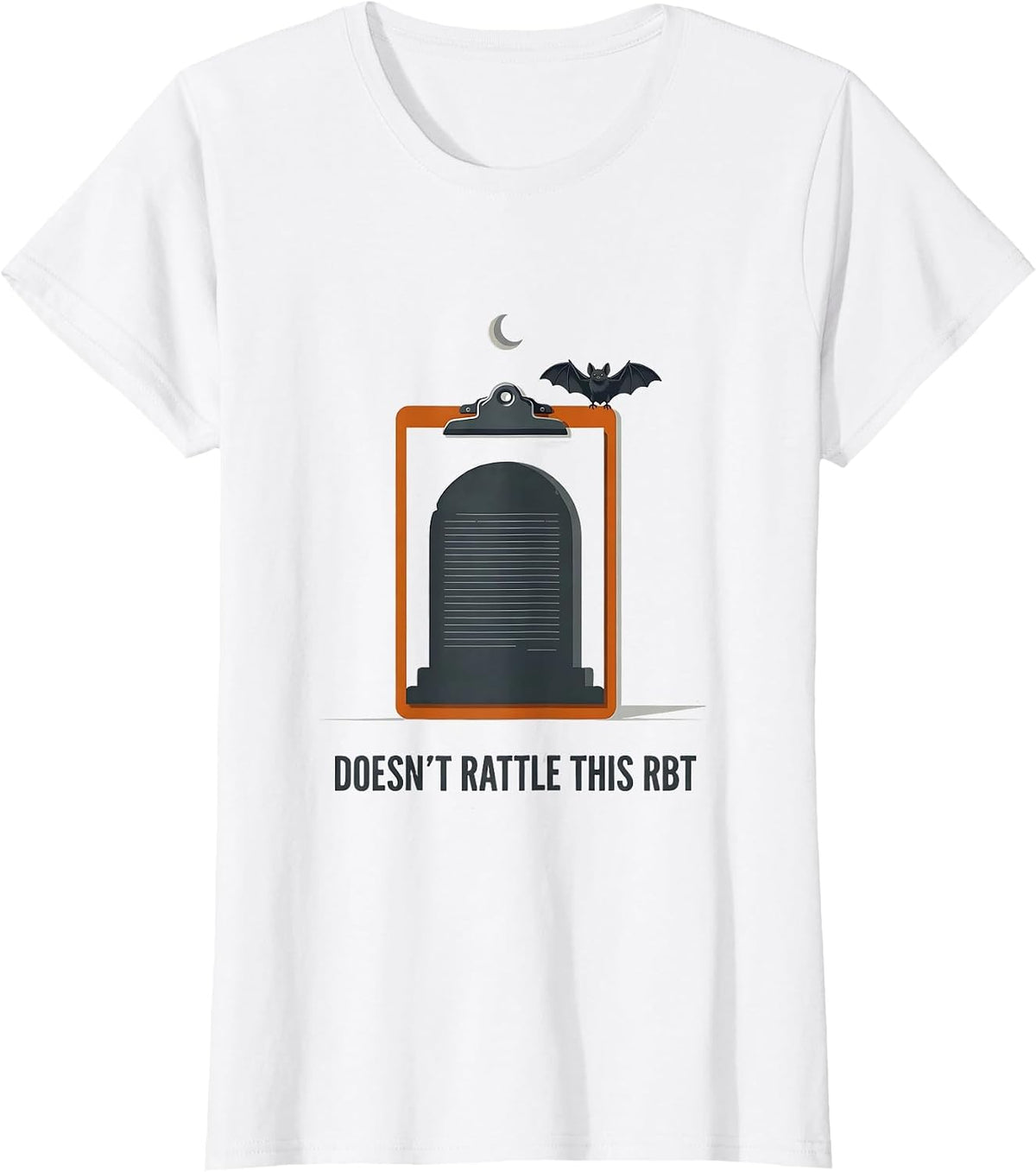 Women's Doesn't Rattle This RBT Funny Para Normal Activities T-Shirt - White