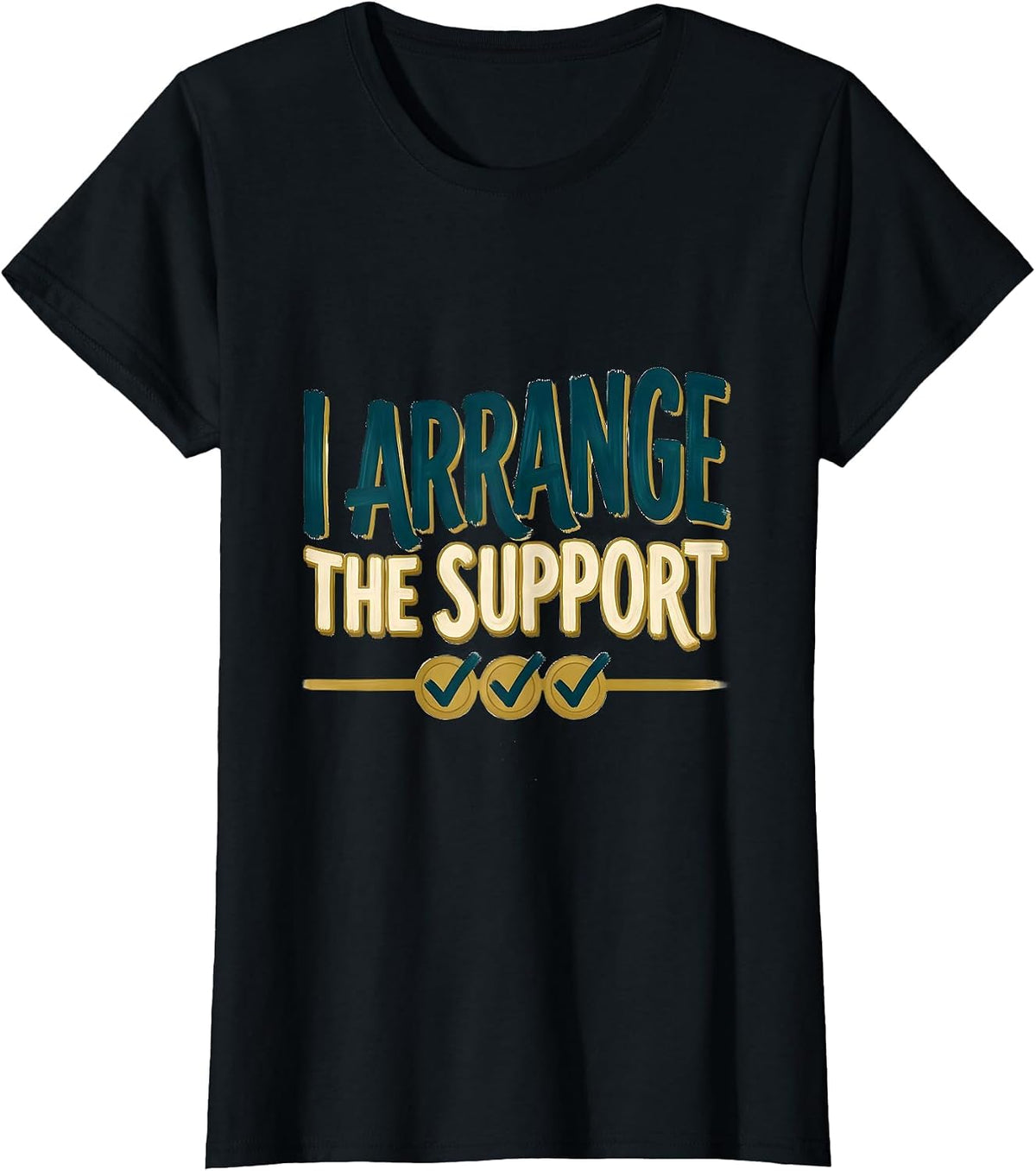 Women's I Arrange The Support Special Education Teacher Dream Team T-Shirt - Black