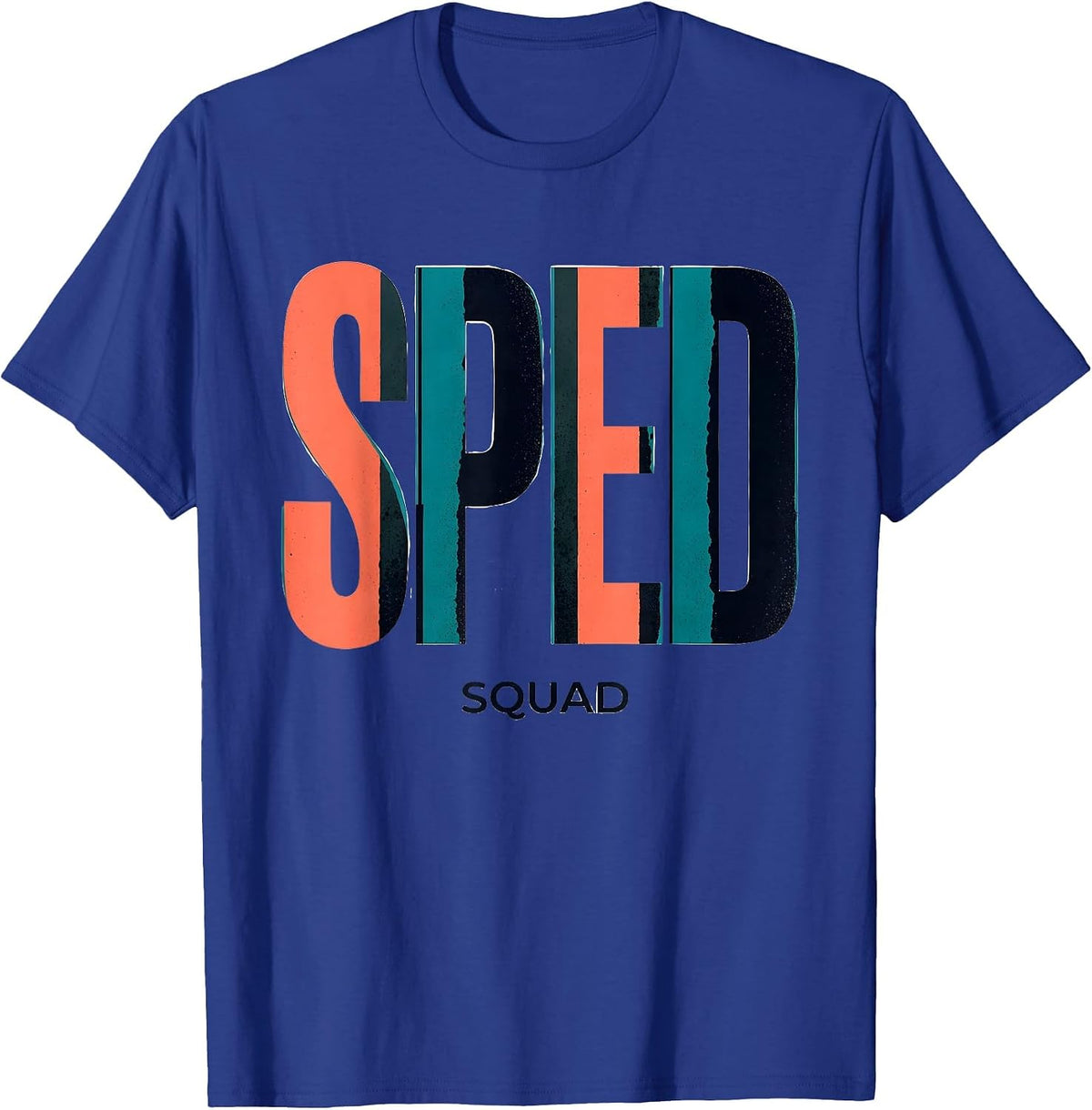 Sped Squad Custom Flat Polychrome School Support Staff T-Shirt - Royal Blue