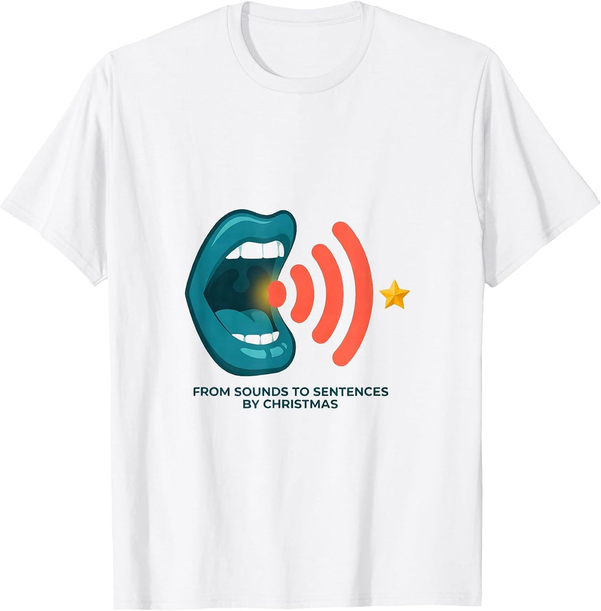 From Sounds to Sentences by Christmas Funny SLP Speech T-Shirt - White