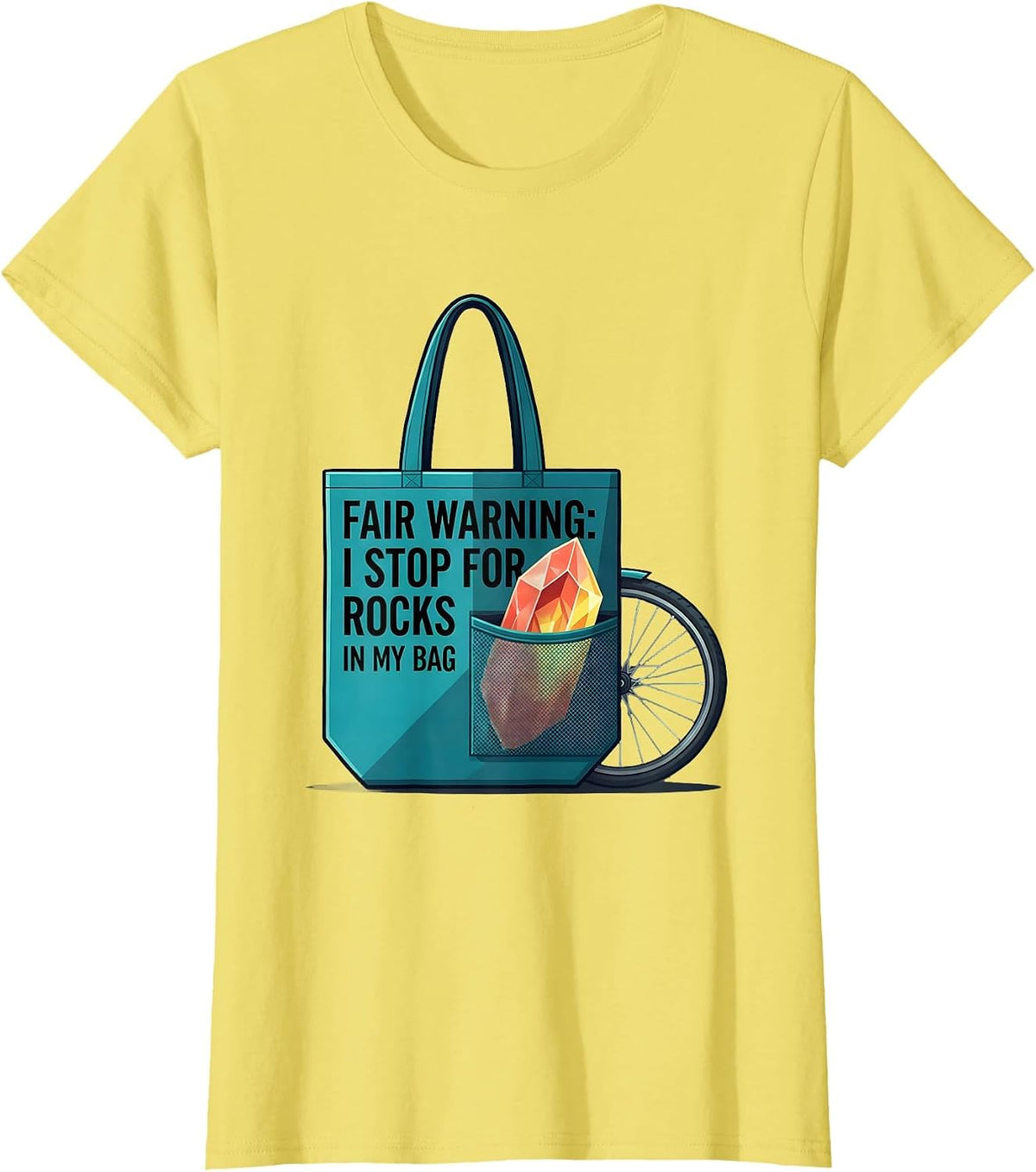 Women's Fair Warning: I Stop For Rocks In My Bag Rock Collector T-Shirt - Lemon Yellow