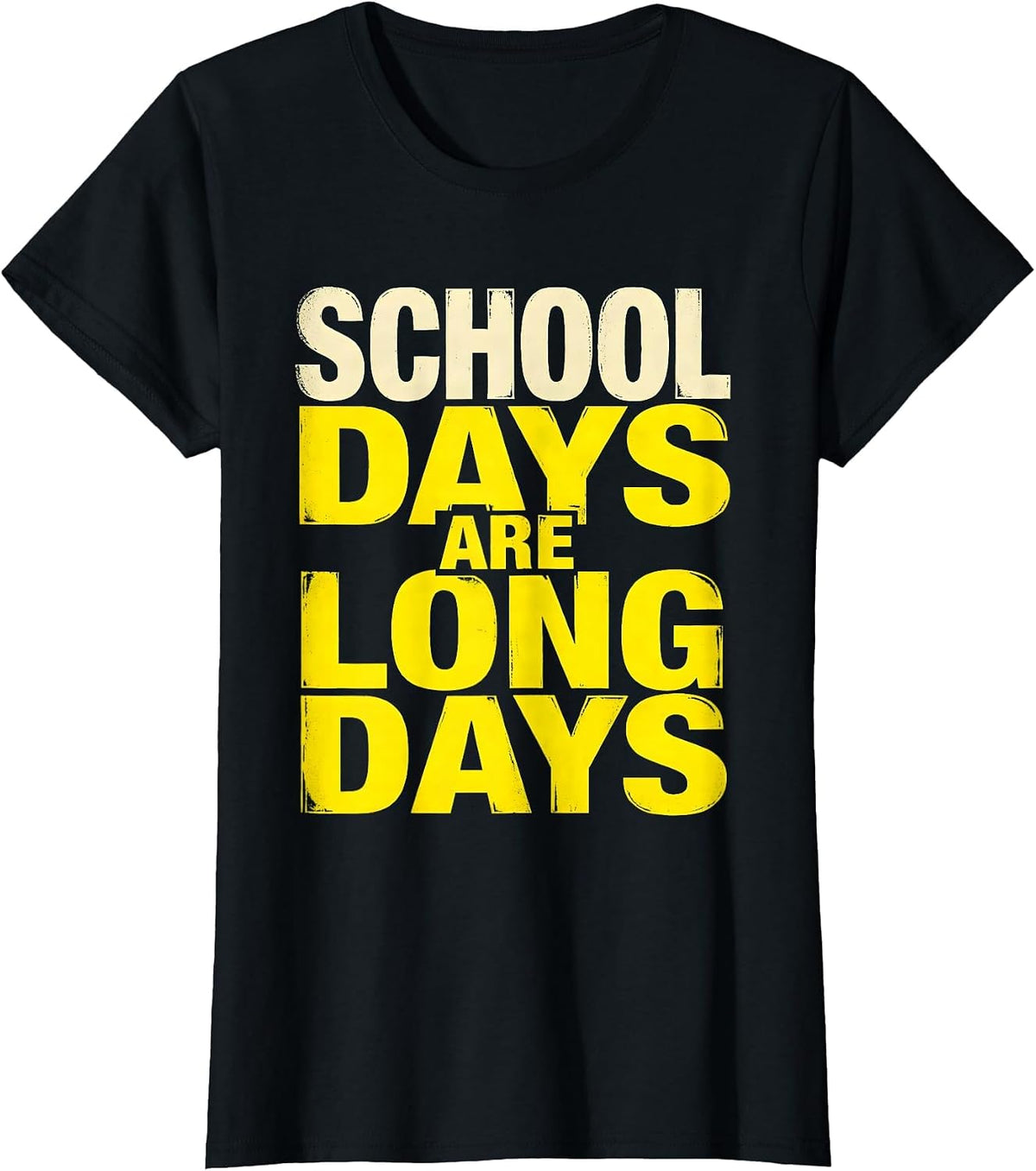 School Days Are Long Days Teacher Life Design T-Shirt - Black