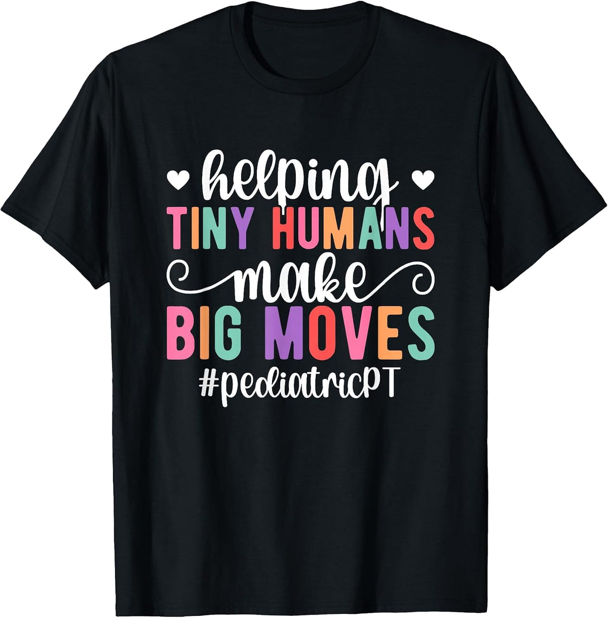 Pediatric PT Appreciation Pediatric Physical Therapy T-Shirt - Black