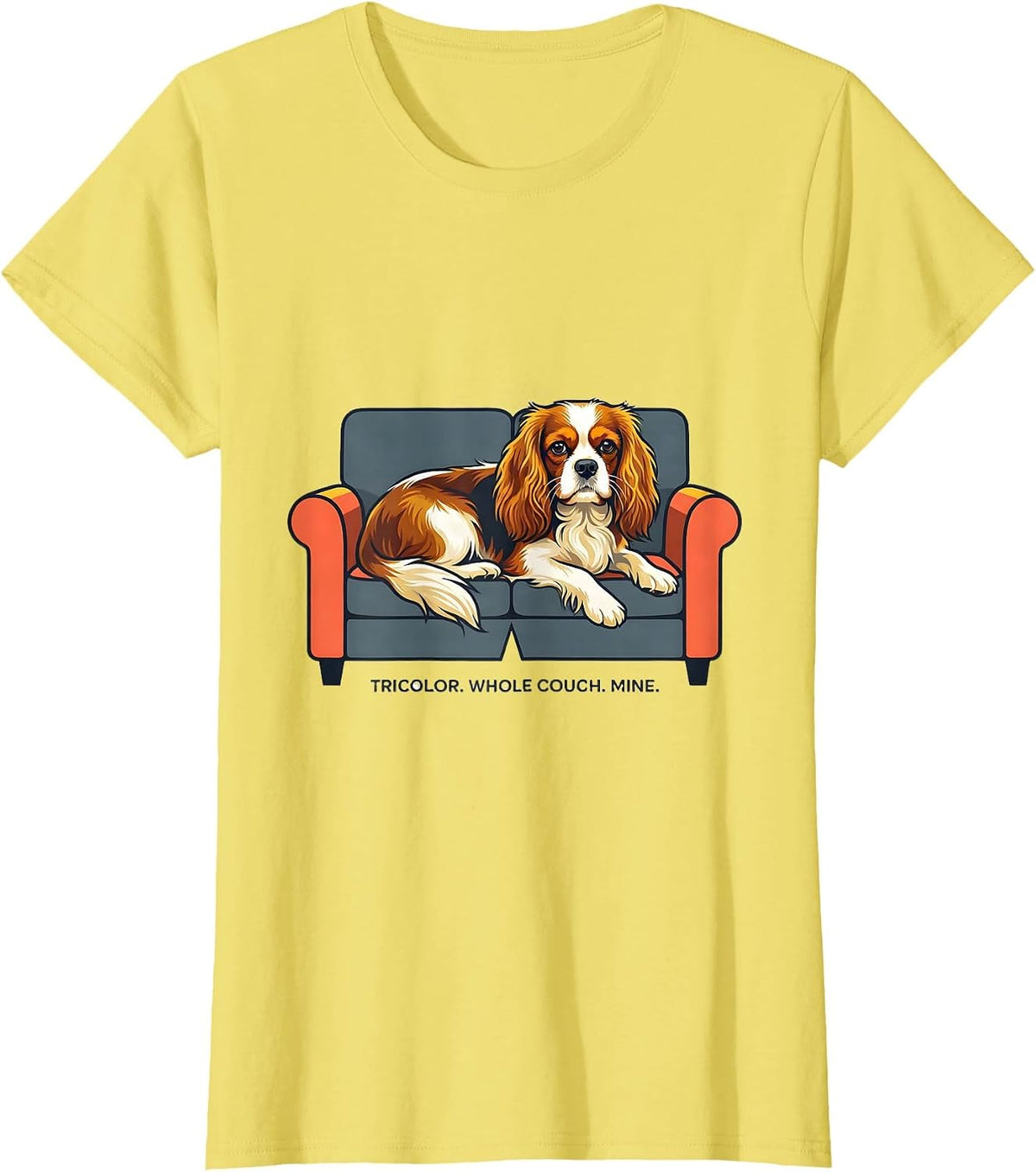 Women's Tricolor Whole Couch Mine Cavalier King Charles Spaniel Dog T-Shirt - Lemon Yellow