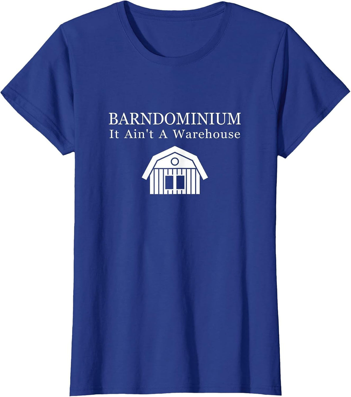 Barndominium Barndo Life Barn Warehouse Home T-Shirt - Royal Blue