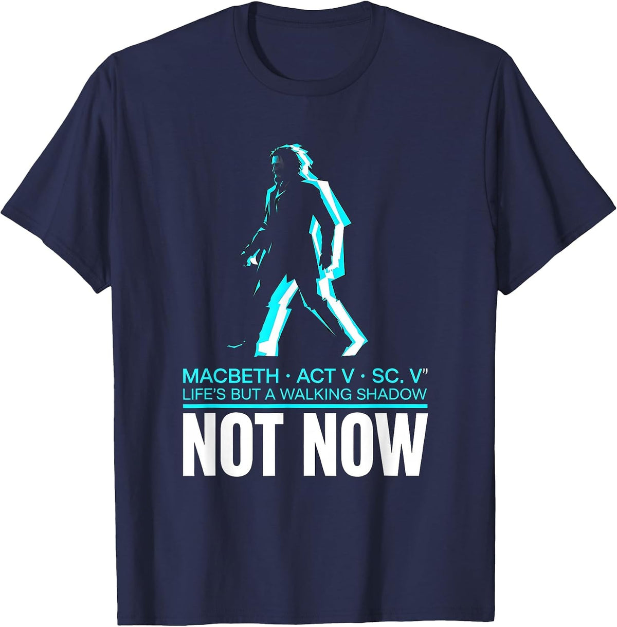 Macbeth Life's But A Walking Shadow Literary Humor T-Shirt - Navy Blue