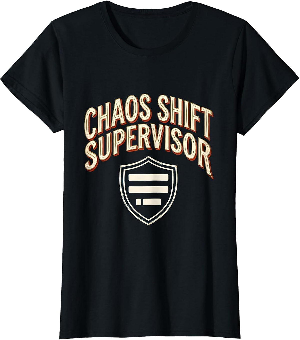 Women's Chaos Shift Supervisor Funny Chaos Coordinator Workplace T-Shirt - Black