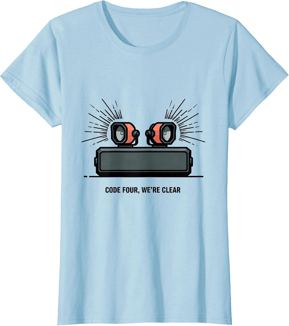 Code Four We're Clear Funny Police Officer Gift For Cop Law T-Shirt - Baby Blue