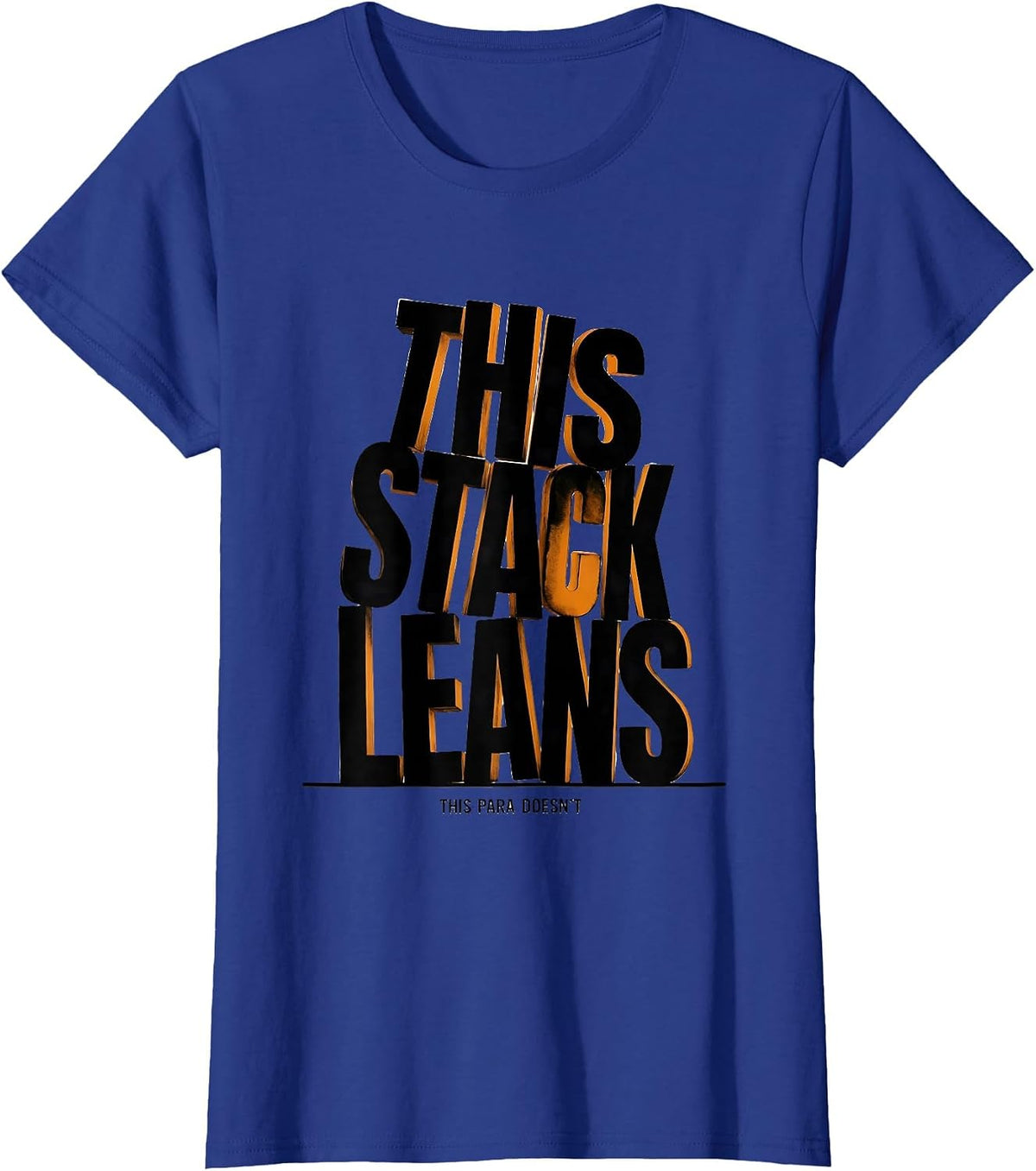 Women's This Stack Leans, This Para Doesn't Funny Paraprofessional T-Shirt - Royal Blue
