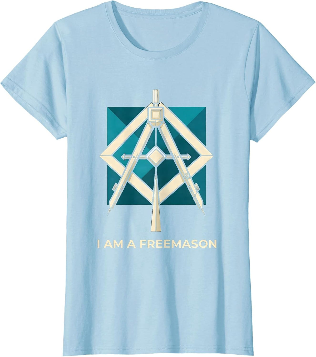 Women's I Am A Freemason Masonic Square And Compass Fraternal Pride T-Shirt - Baby Blue