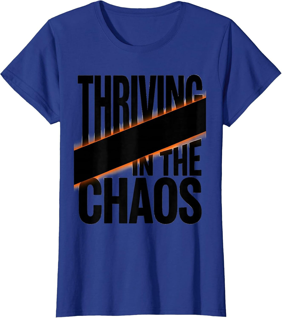 Women's Chaos Coordinator Thriving in the Chaos Design T-Shirt - Royal Blue