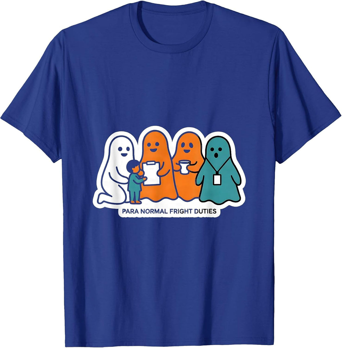 Para Normal Fright Duties Ghost Paraeducator Halloween T-Shirt - Royal Blue