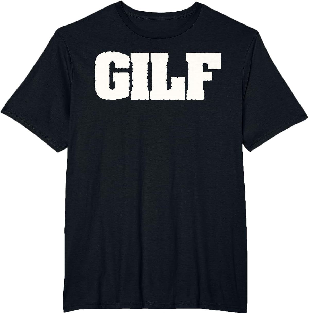 GILF - Funny Grandma & Grandpa Sexy Funny Old People Lover T-Shirt - Black