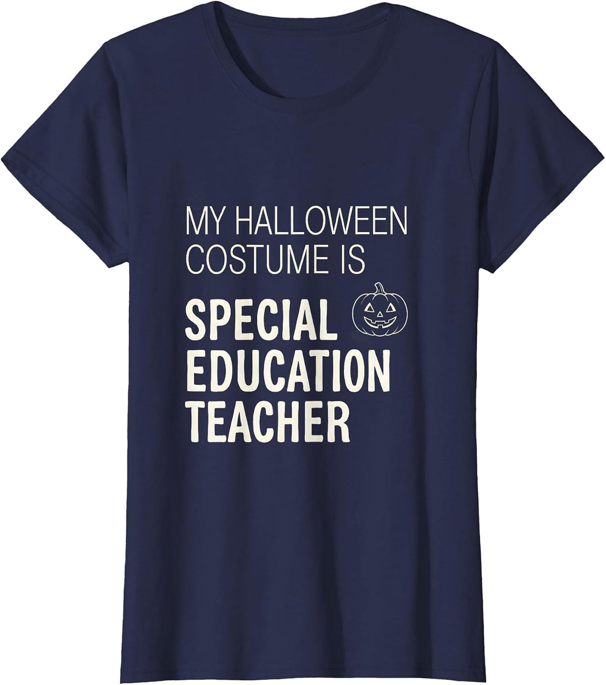 Women's My Halloween Costume Is Special Education Teacher Funny T-Shirt - Navy Blue
