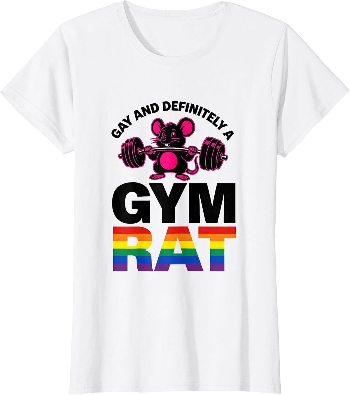 Women's Gay And Definitely A Gym Rat Funny LGBTQ Pride Humor T-Shirt - White