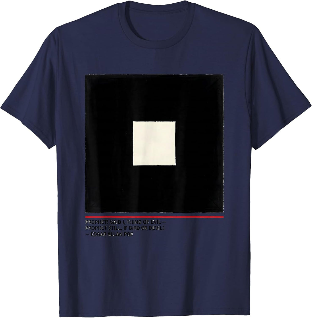 Prophet Edgar Allan Poe Gothic Literary Quote Humor T-Shirt - Navy Blue
