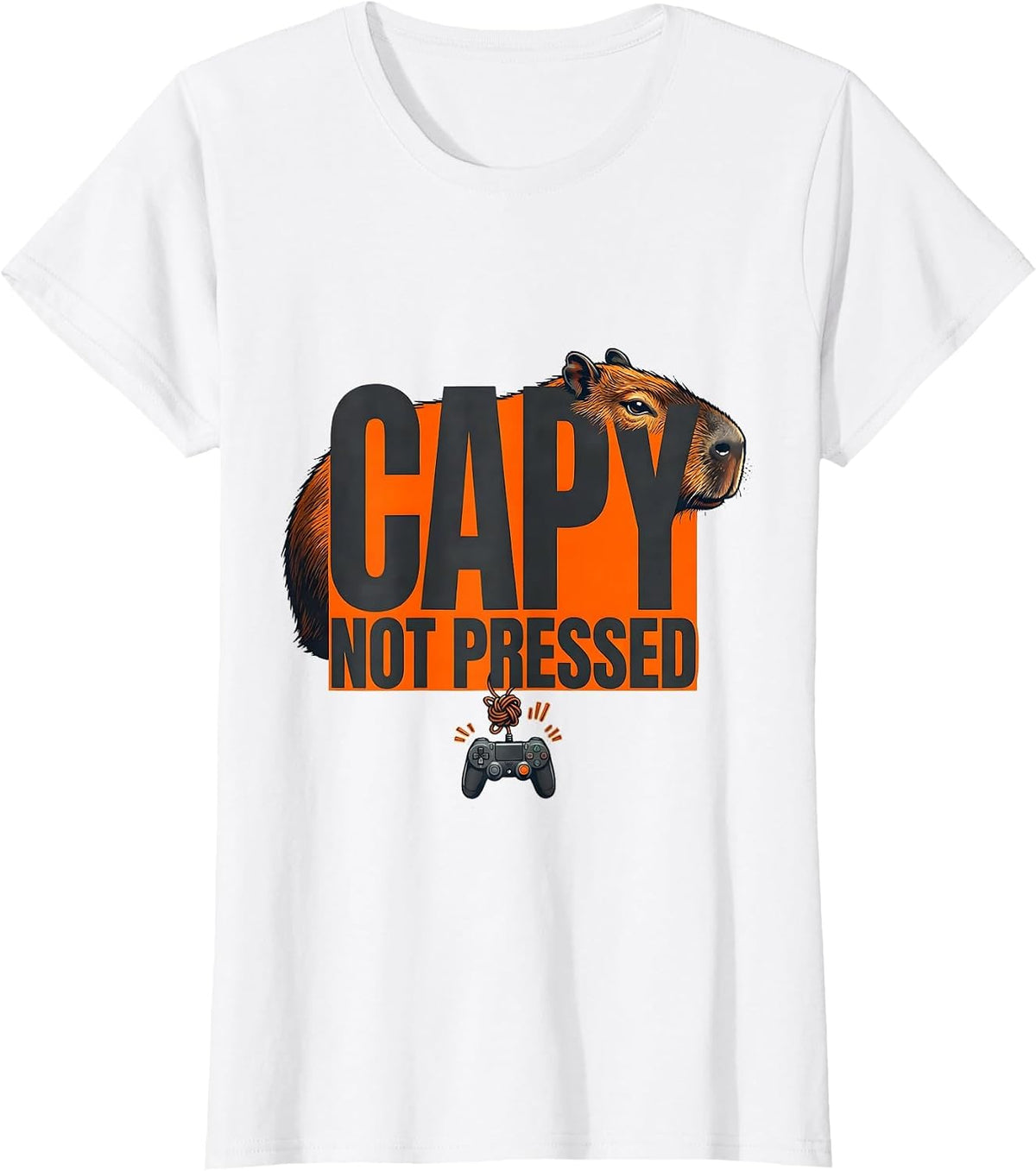 Women's Capy, Not Pressed Funny Capybara Gaming Meme Youth Humor T-Shirt - White