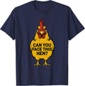 Can You Face This Hen Funny Chicken Lover Novelty Gift T-Shirt - Navy Blue