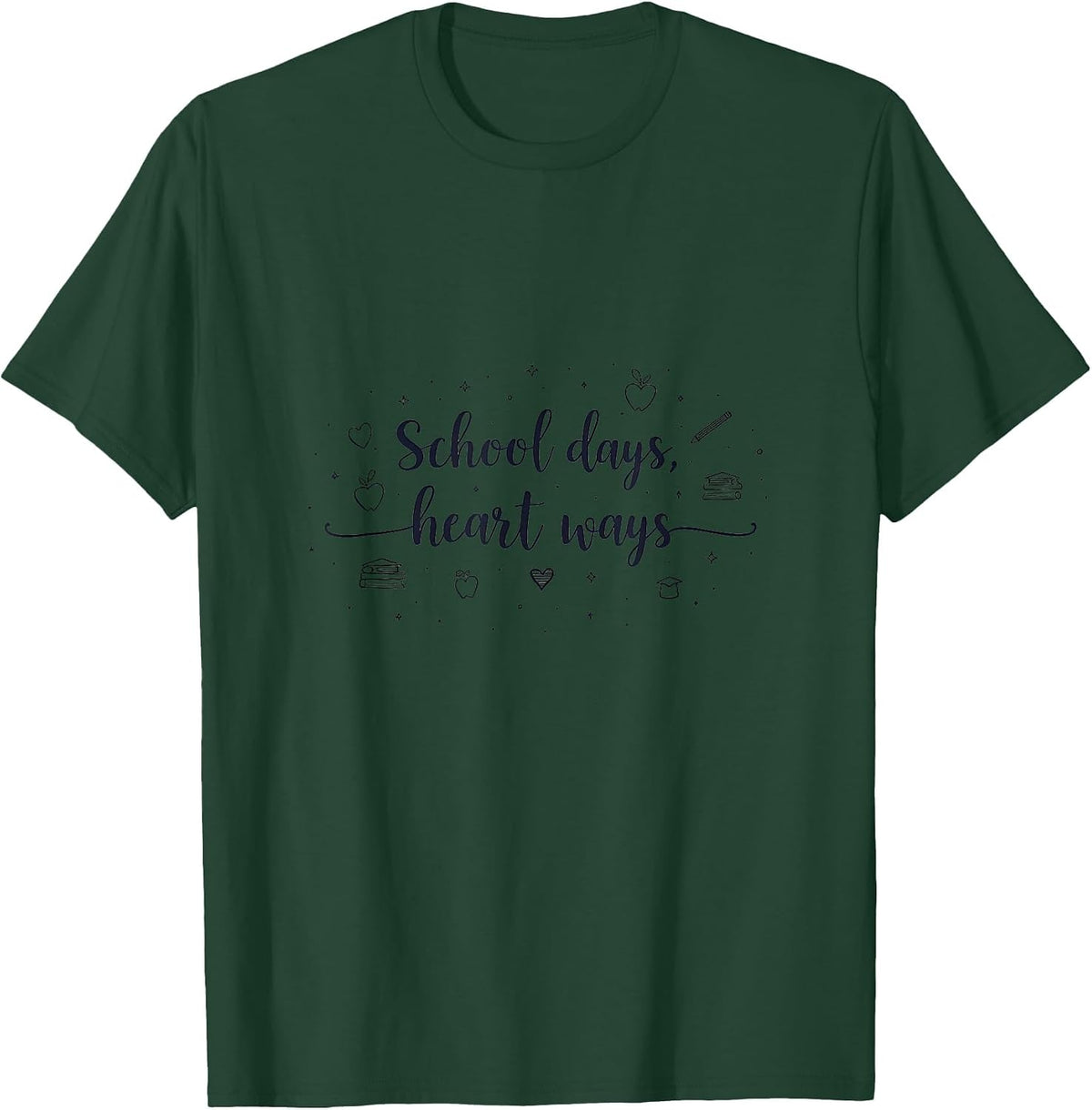 School Days Heart Ways Teacher Design T-Shirt - Dark Green
