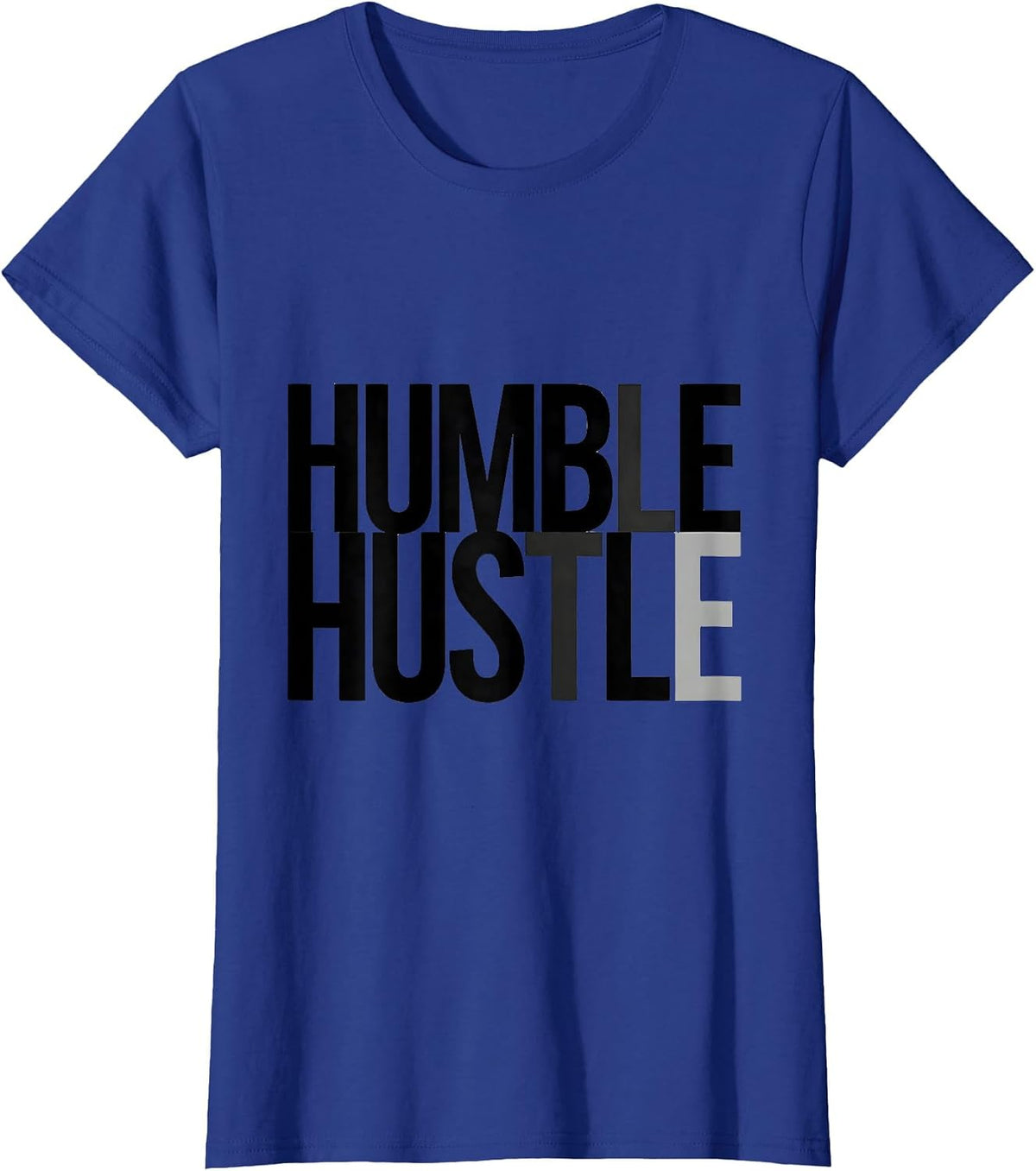 Women's Humble Hustle Funny Gym Rat Gifts T-Shirt - Royal Blue