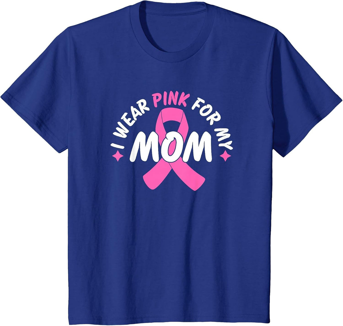 I Wear Pink for My Mom T-Shirt - Royal Blue