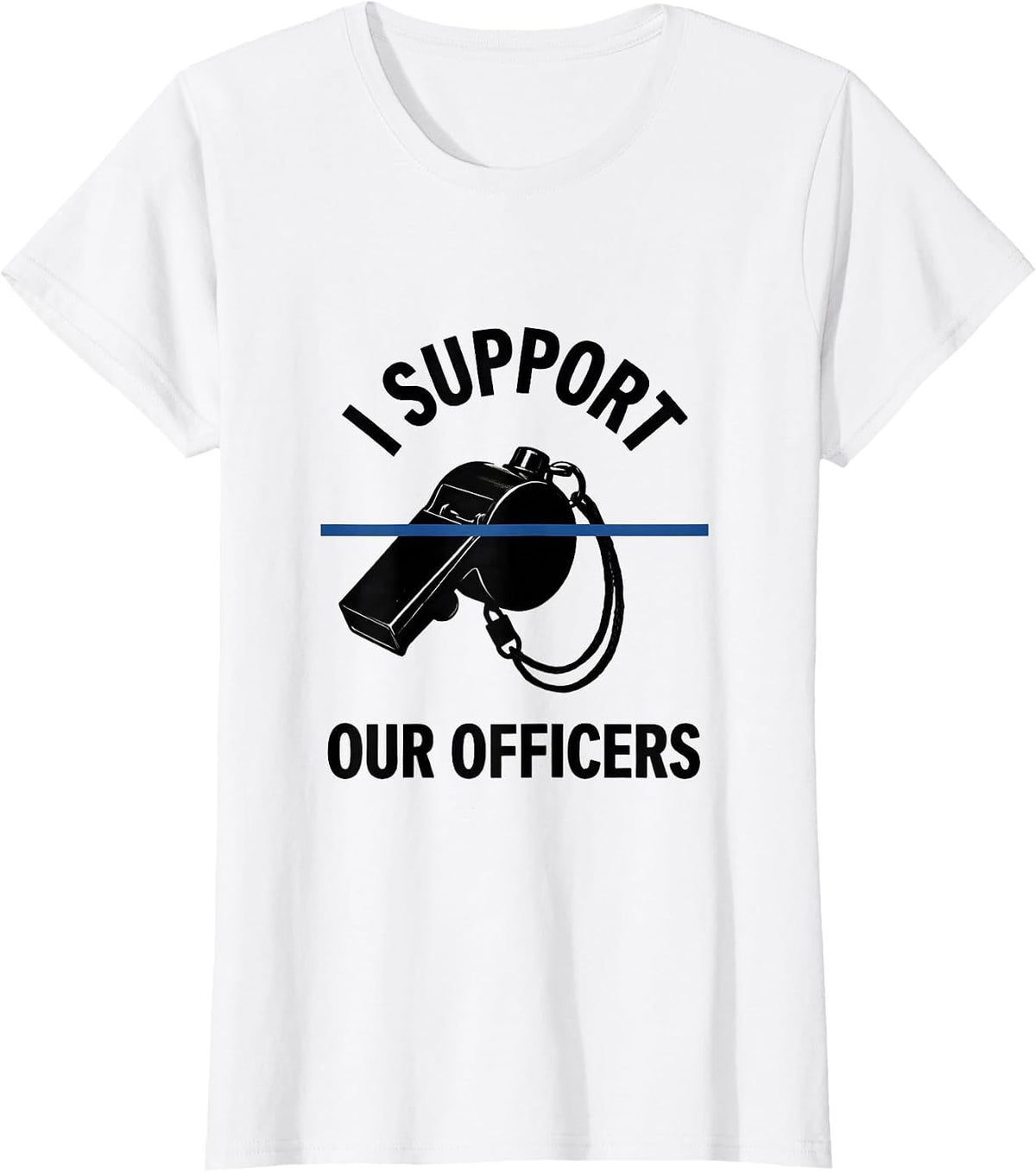 I Support Our Officers Thin Blue Line Police Support Tribute T-Shirt - White