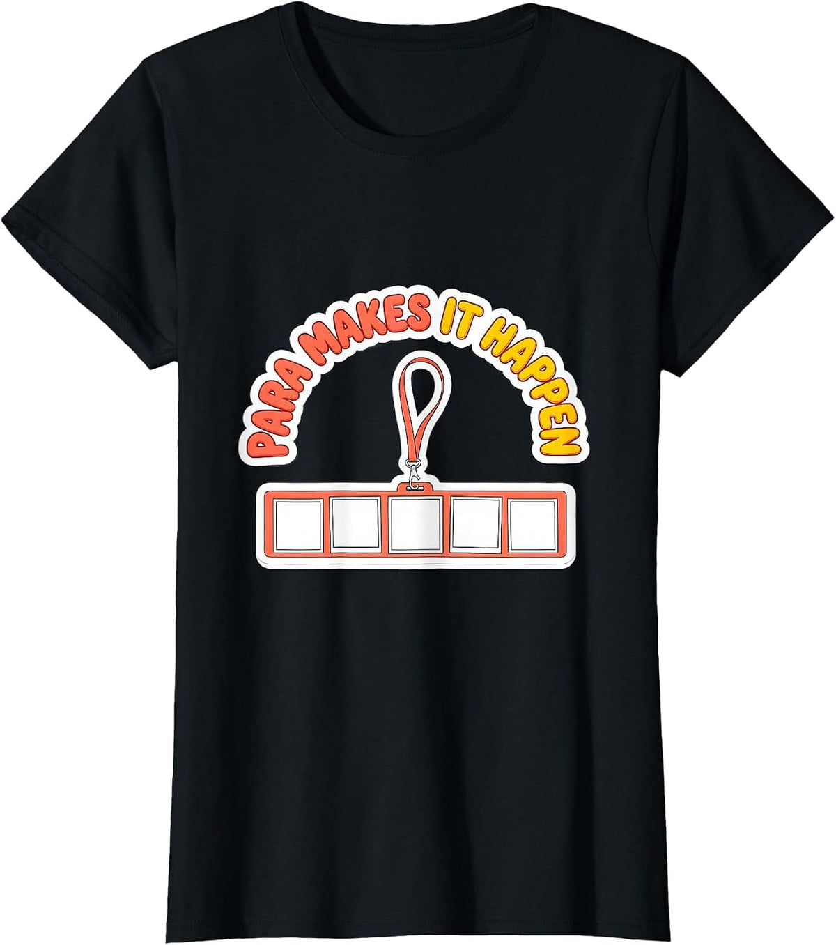 Para Makes It Happen Funny Paraprofessional Paraeducator T-Shirt - Black