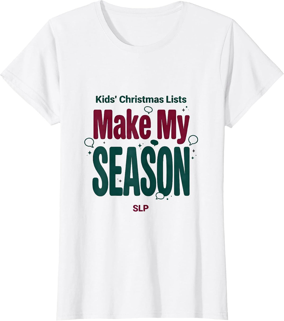 Kids' Christmas Lists Make My Season, SLP Therapist T-Shirt - White