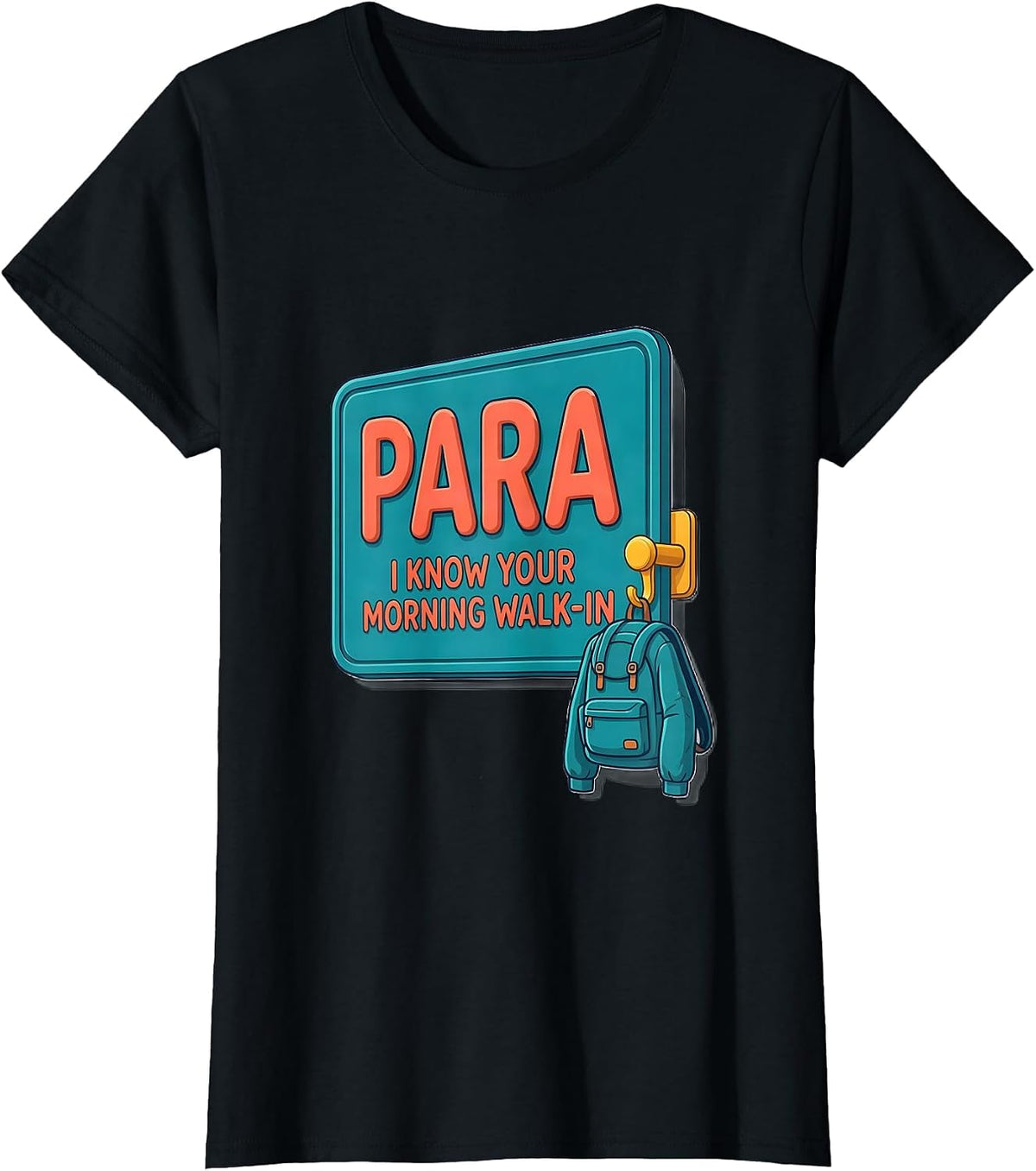 PARA I Know Your Morning Walk-In Funny Paraprofessional Back T-Shirt - Black