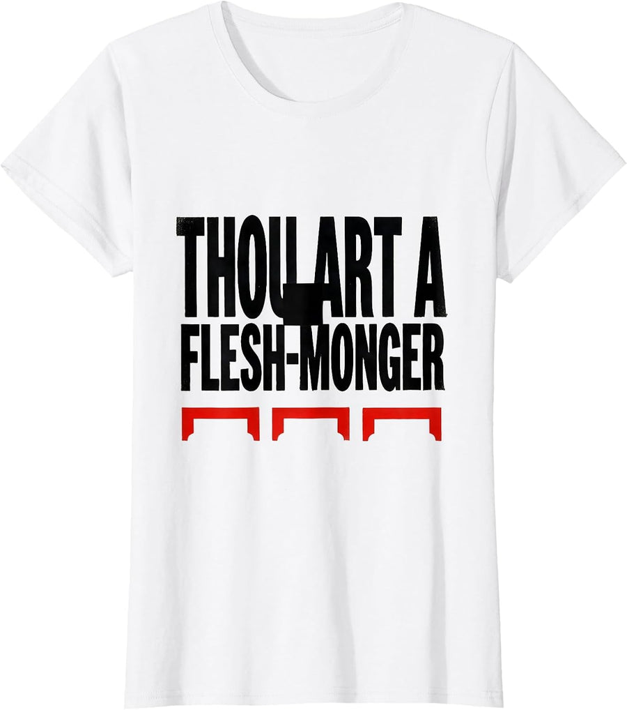 Women's Thou art a flesh-monger Witty Literary Quote Theater Fan T-Shirt - White