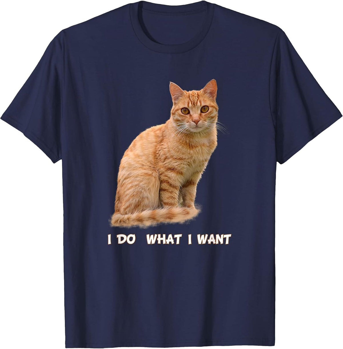 I Make What I Want Funny Orange Tabby Cat Lovers T-Shirt - Navy Blue