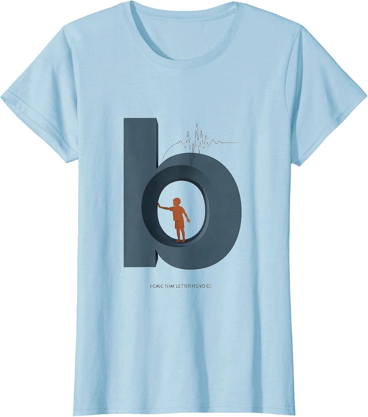 I Gave That Letter Its Voice Cute Speech Language T-Shirt - Baby Blue
