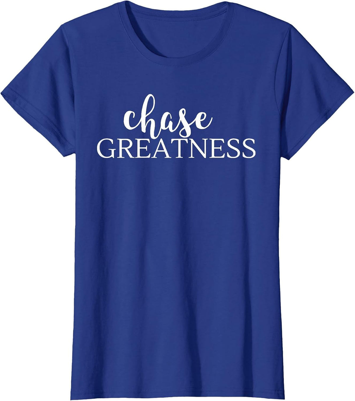Chase Greatness Gym Workout Entrepreneur Shirt T-Shirt - Royal Blue