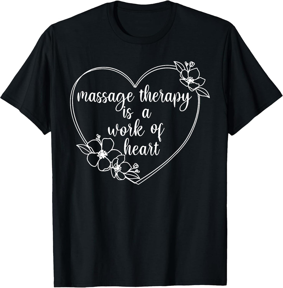Massage Therapy is A Work of Heart Muscle Therapist Masseuse T-Shirt - Black