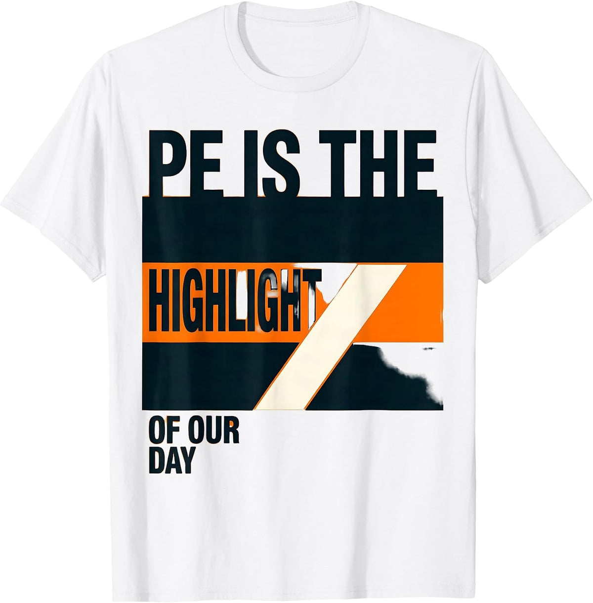 Men's PE Is The Highlight Of Our Day Minimalist PE Teacher Back T-Shirt - White