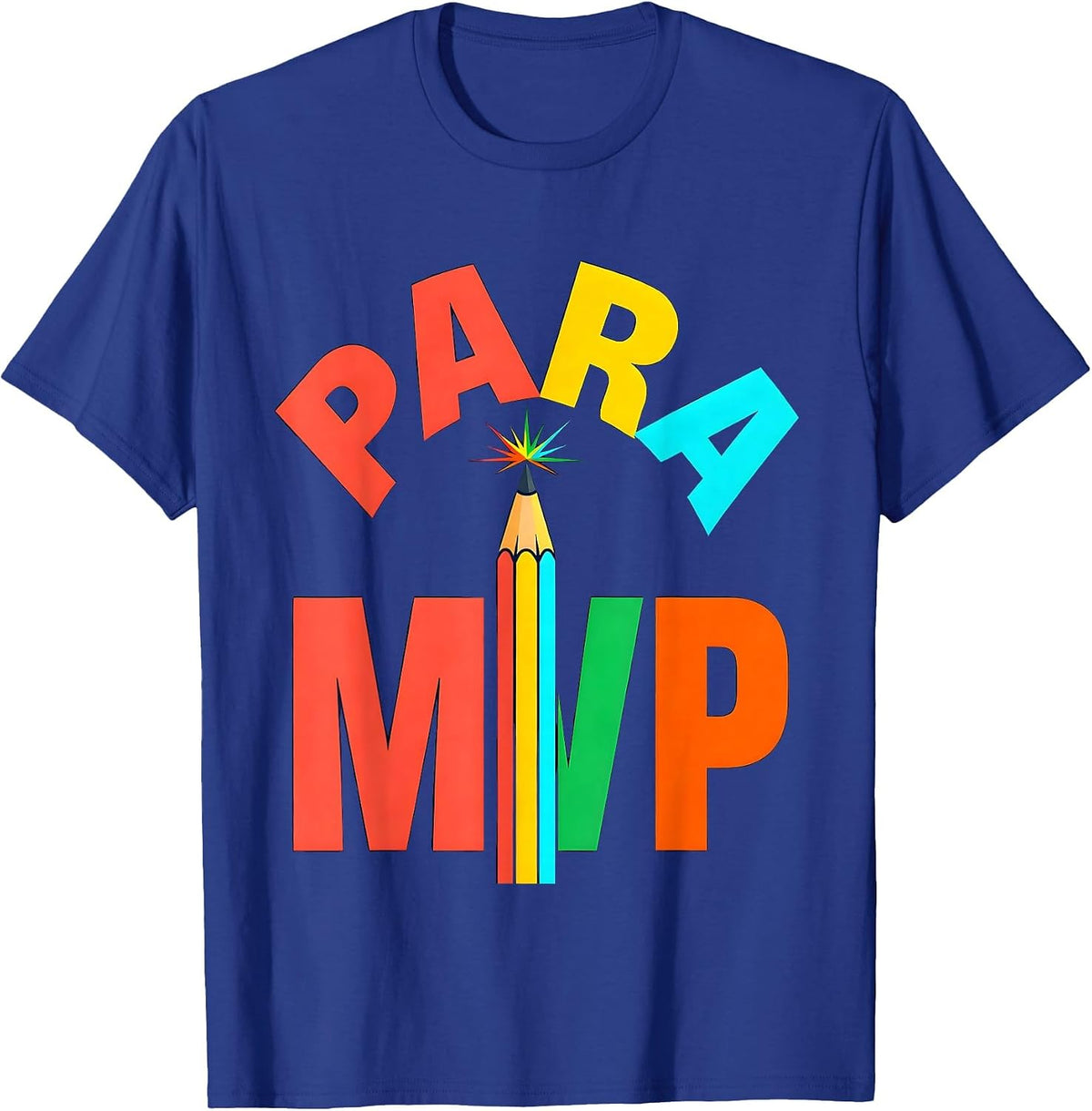 Para MVP Colorful Paraprofessional Appreciation Back T-Shirt - Royal Blue
