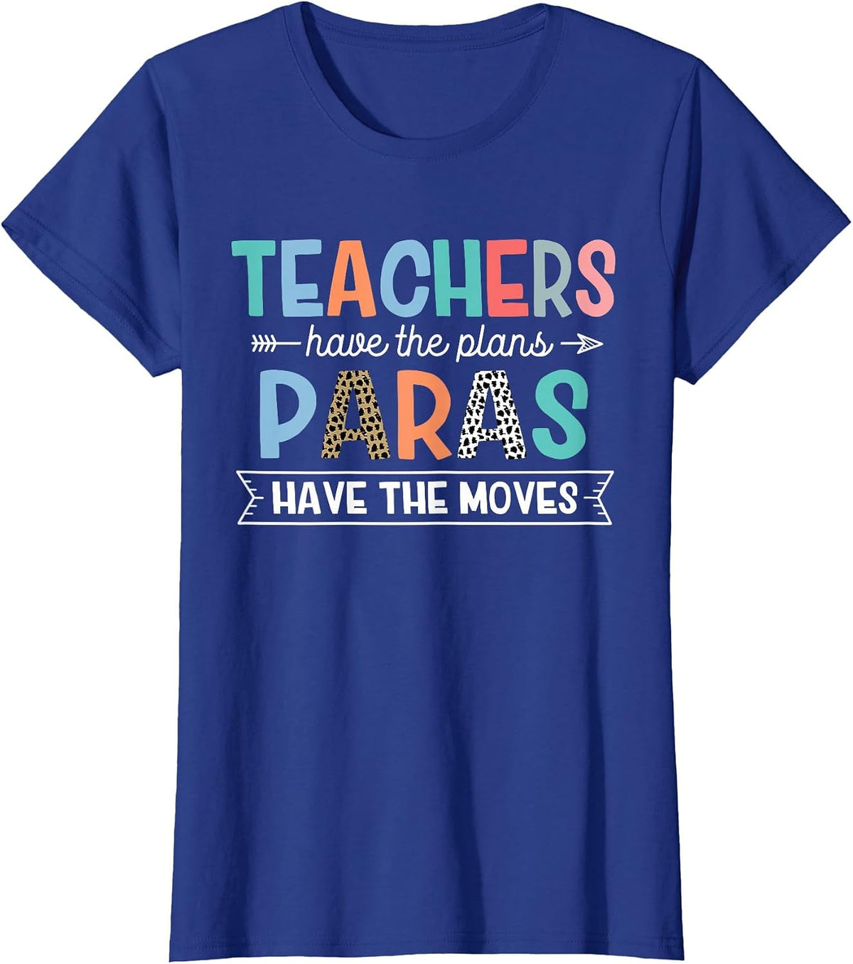Paraeducator Paraprofessional SPED Teacher Tees T-Shirt for Educational Support Staff - Royal Blue